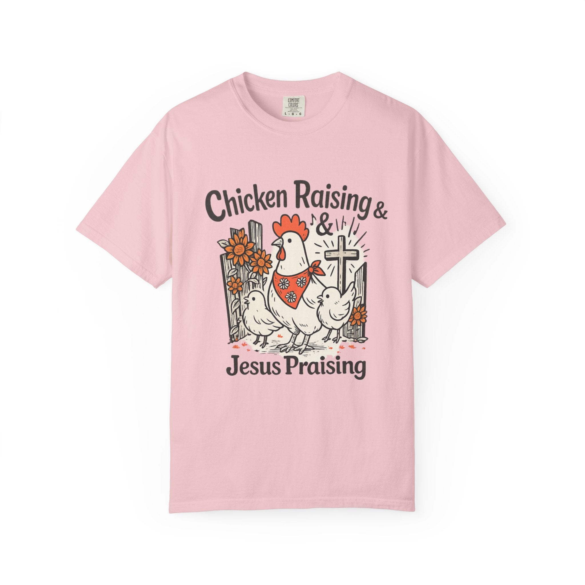 Chicken Raising & Jesus Praising T-Shirt