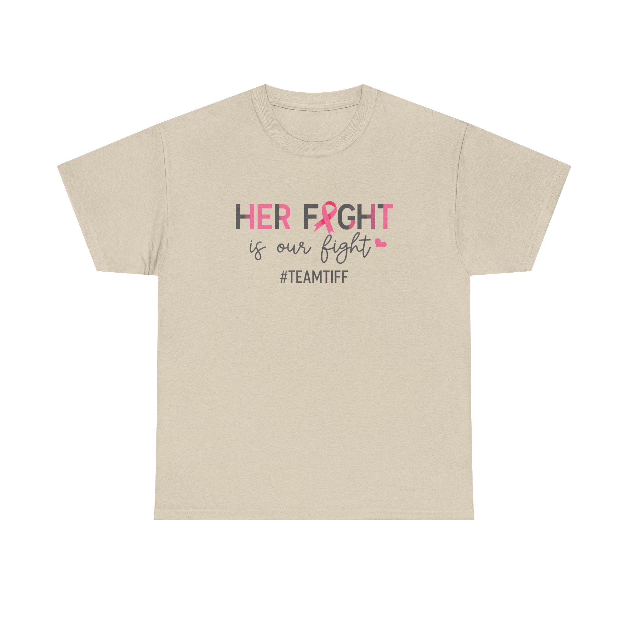 Her Fight Is Our Fight Tee - Breast Cancer Awareness Support Shirt (#TeamTiff)