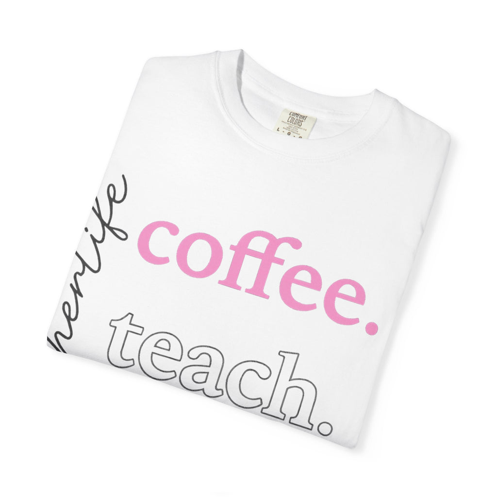 Coffee. Teach. Repeat. Teacher T-Shirt — Fun Gift for Educators