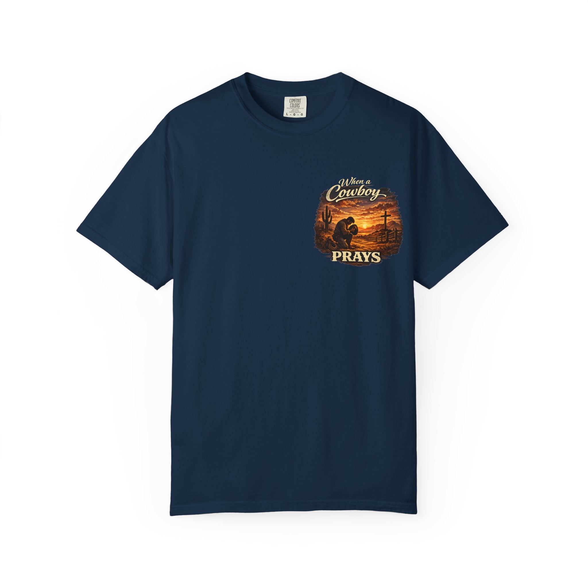 When a Cowboy Prays T-Shirt