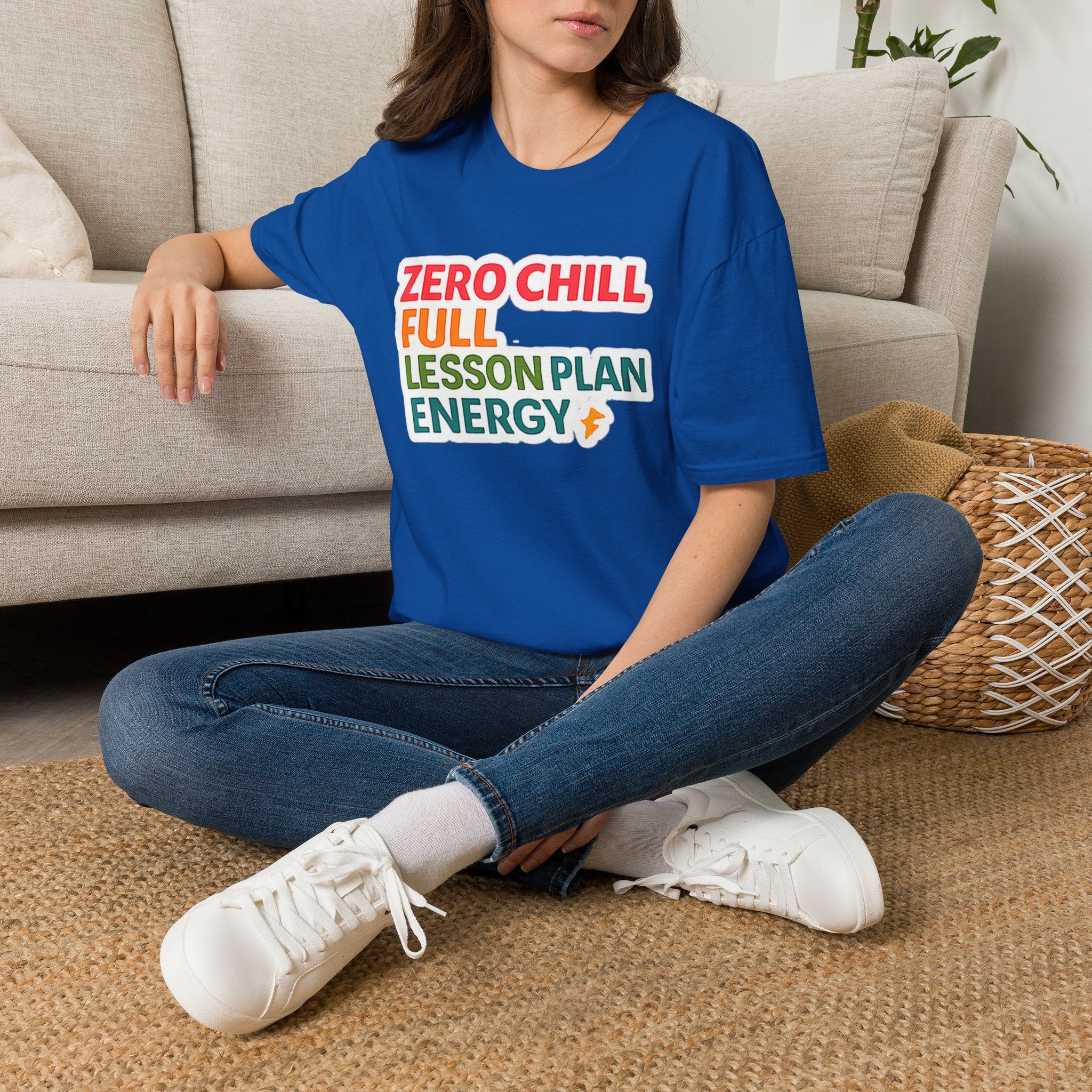 Teacher T-Shirt — "Zero Chill, Full Lesson Plan Energy" Colorful Graphic Tee