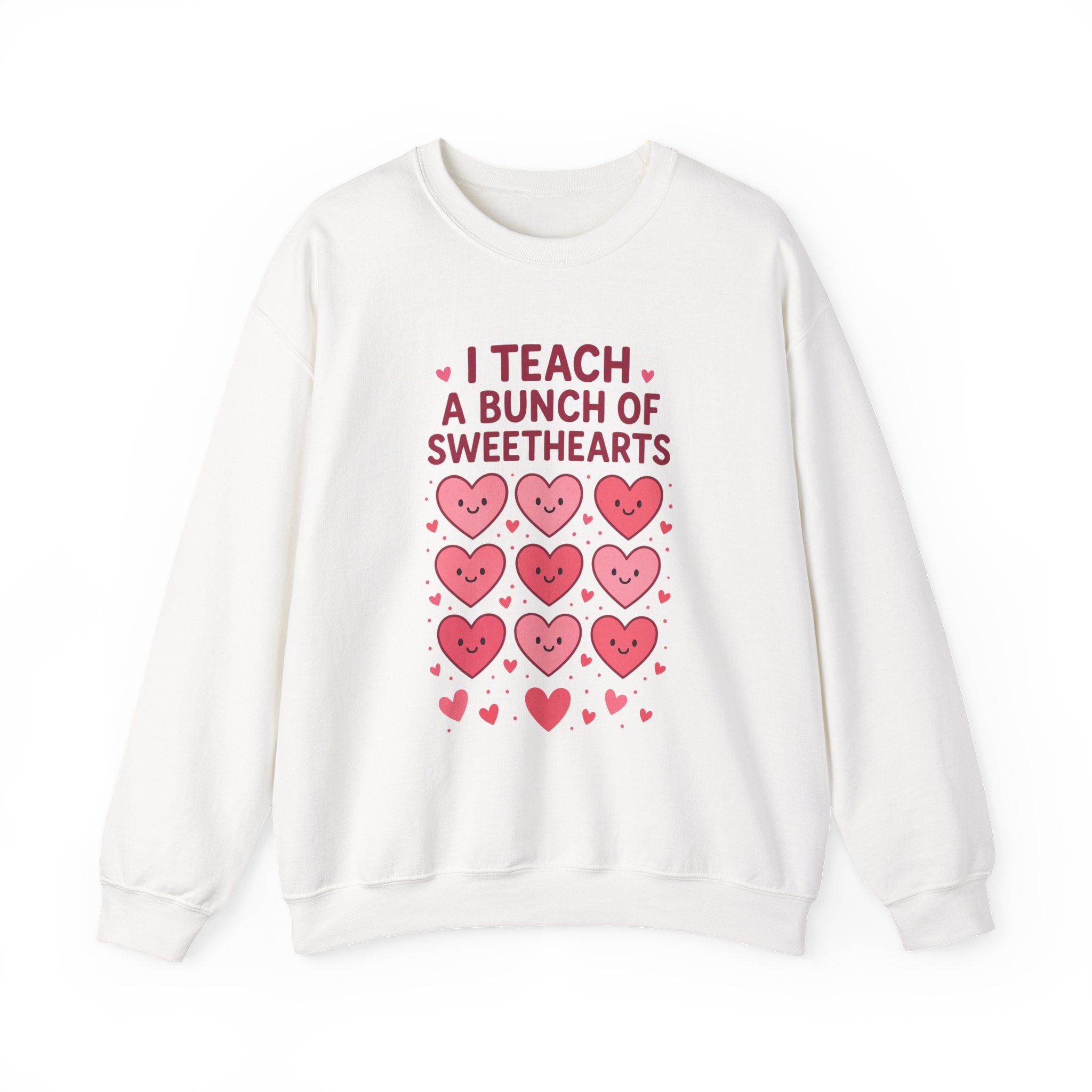 Sweatshirt — I Teach a Bunch of Sweethearts | Valentine's Teacher Crewneck