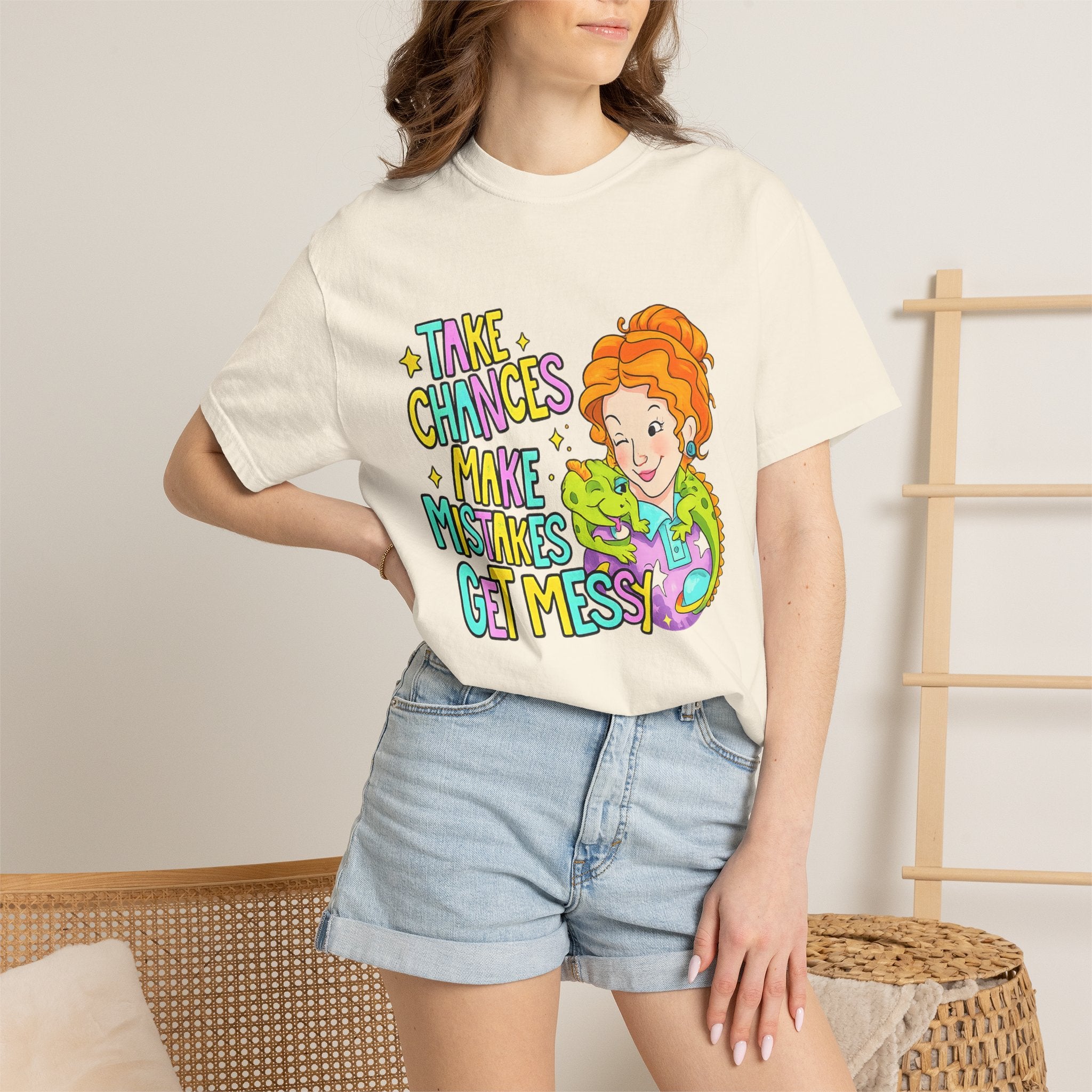 Inspirational Graphic T-Shirt — "Take Chances, Make Mistakes, Get Messy"