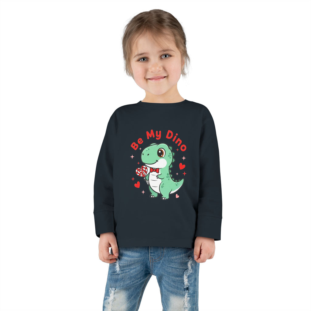 Be My Dino Toddler Long Sleeve Tee