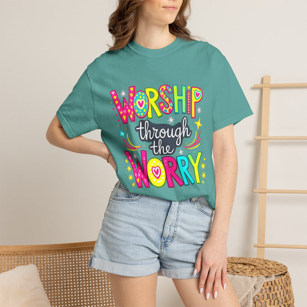 Worship Through the Worry T-Shirt — Colorful Christian Faith Tee