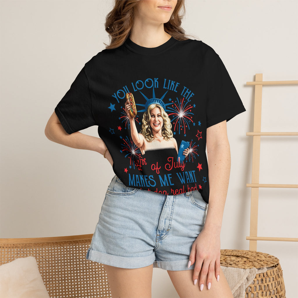July Hot Dog Patriotic T-Shirt — "You Look Like the 4th of July Makes Me Want a Hot Dog Real Bad"