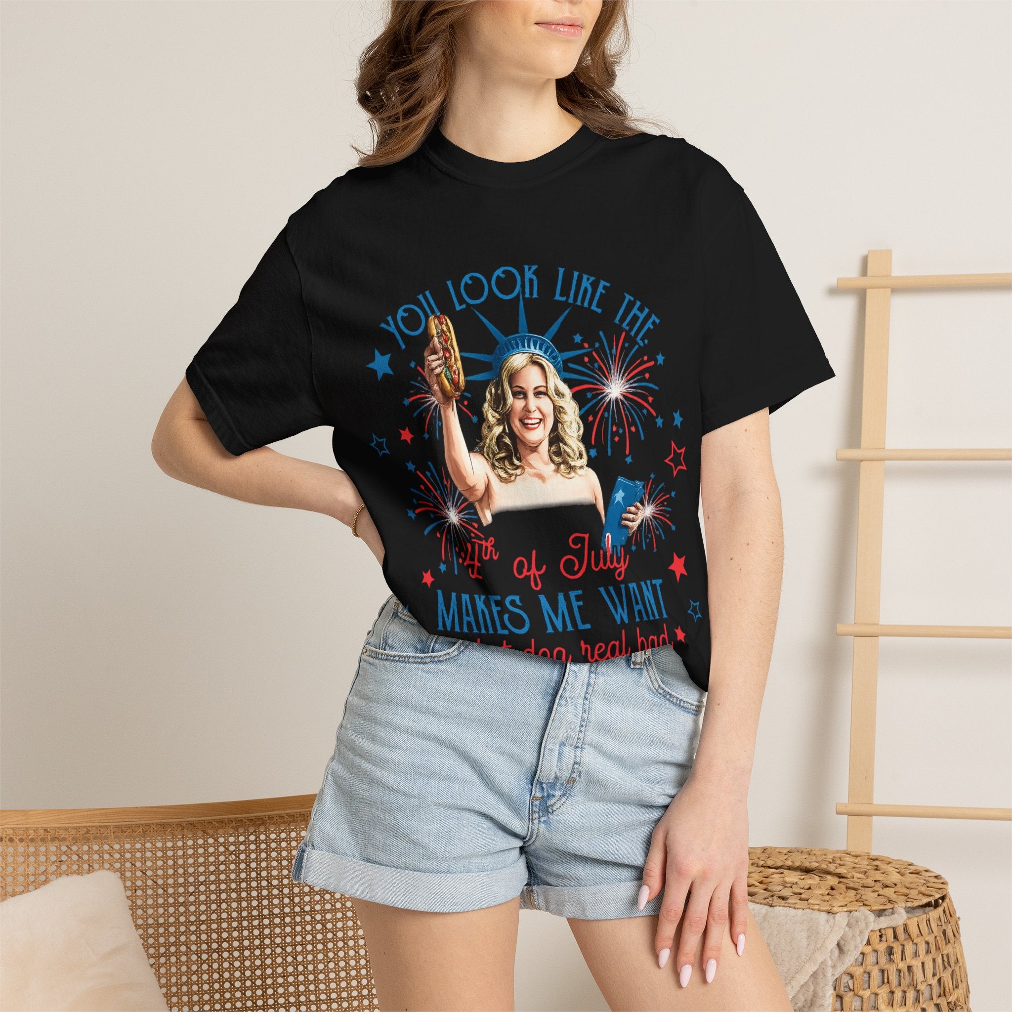 July Hot Dog Patriotic T-Shirt — "You Look Like the 4th of July Makes Me Want a Hot Dog Real Bad"