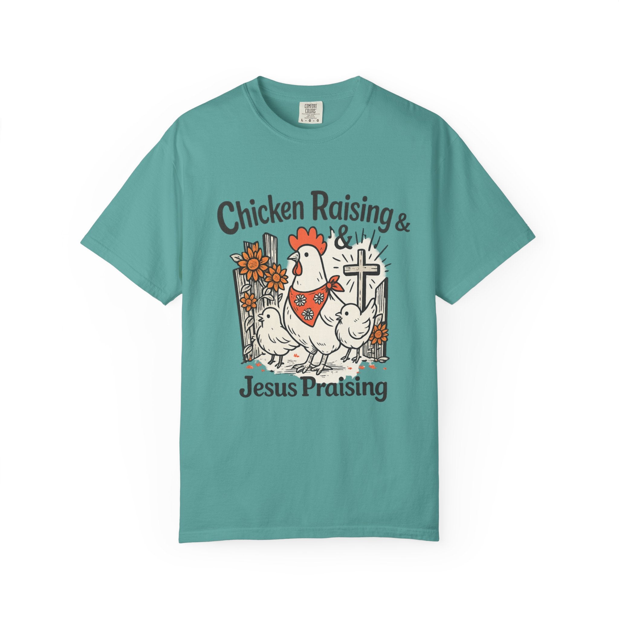 Chicken Raising & Jesus Praising T-Shirt