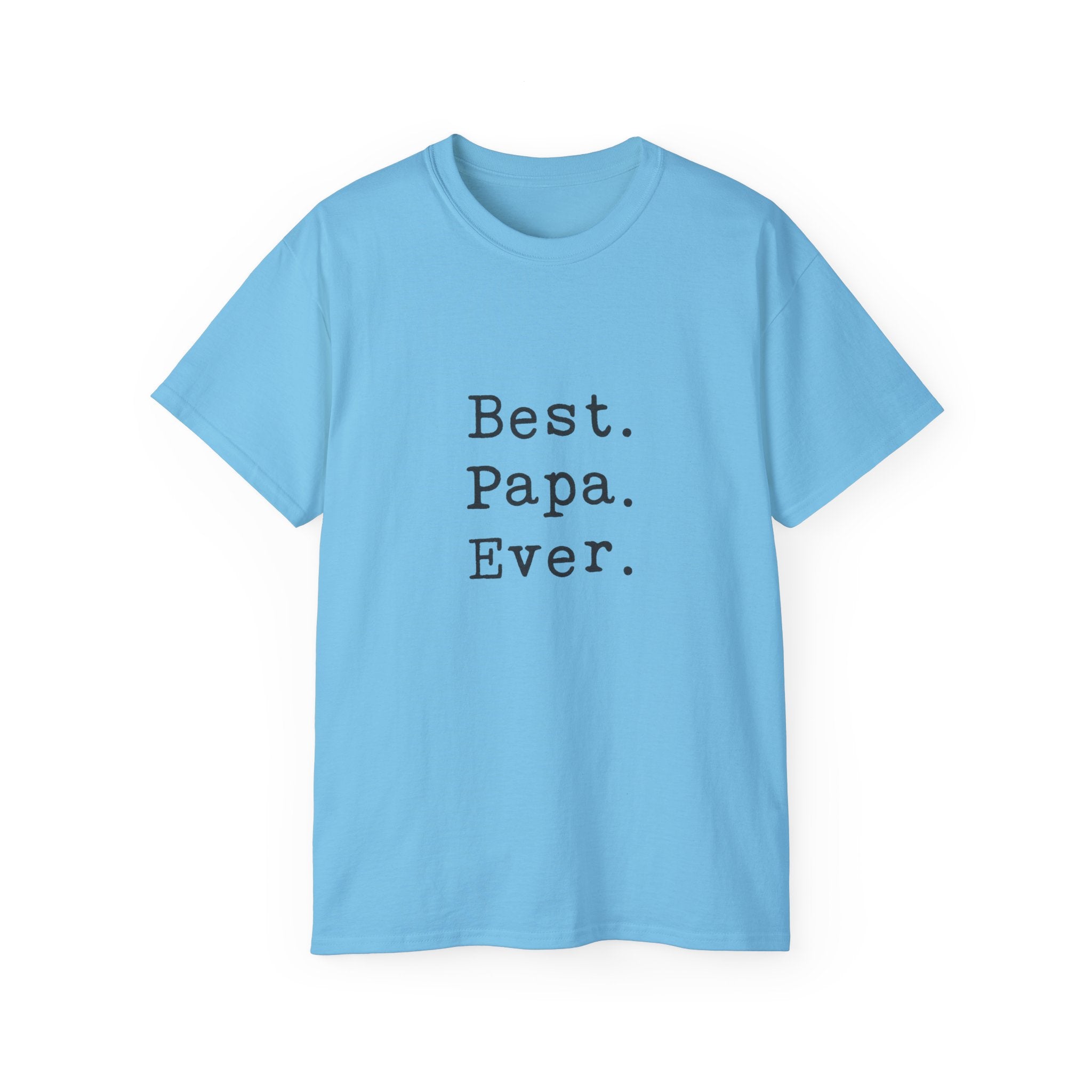 Best. Papa. Ever. T-Shirt — Father's Day Gift Tee
