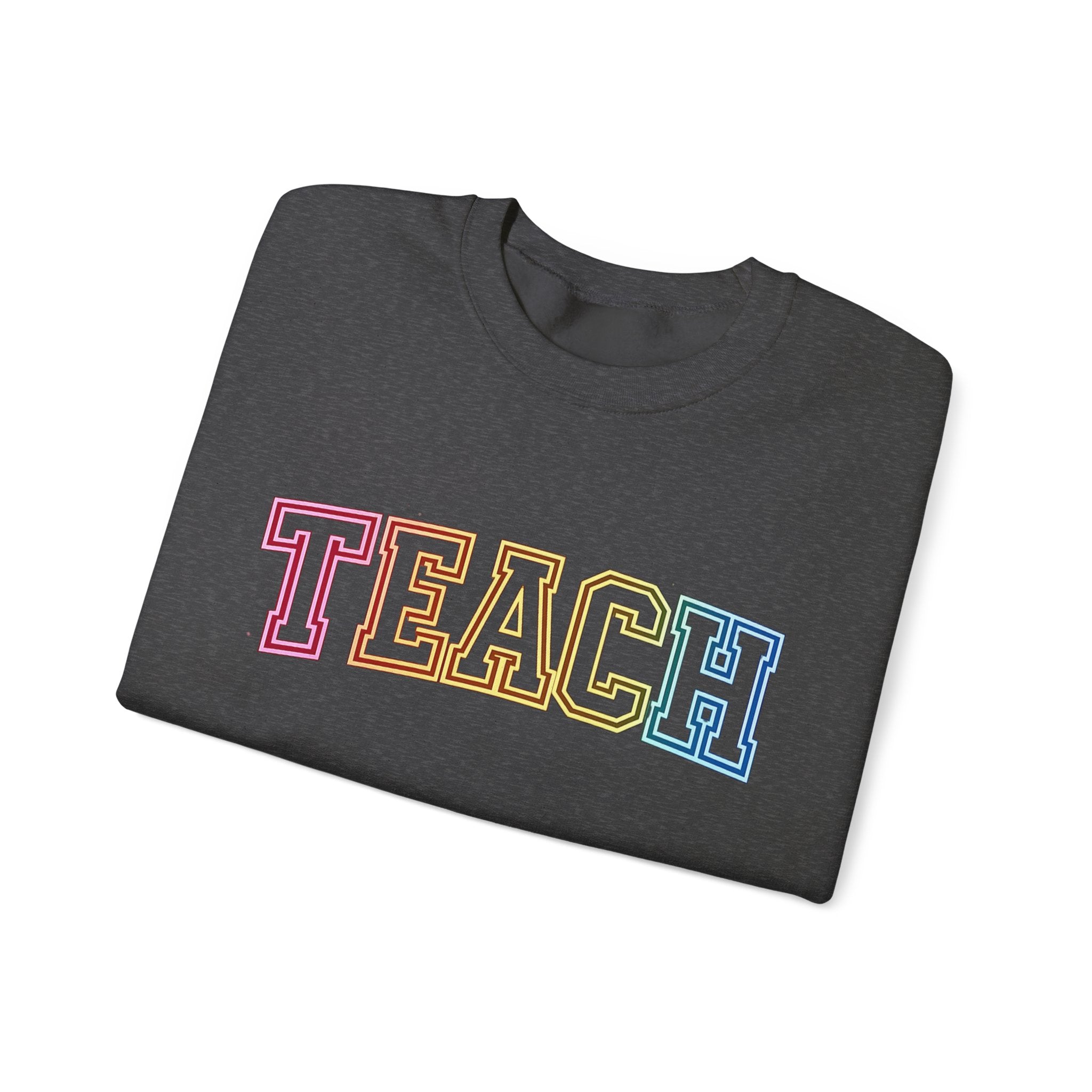 Teacher Rainbow 'TEACH' Crewneck Sweatshirt