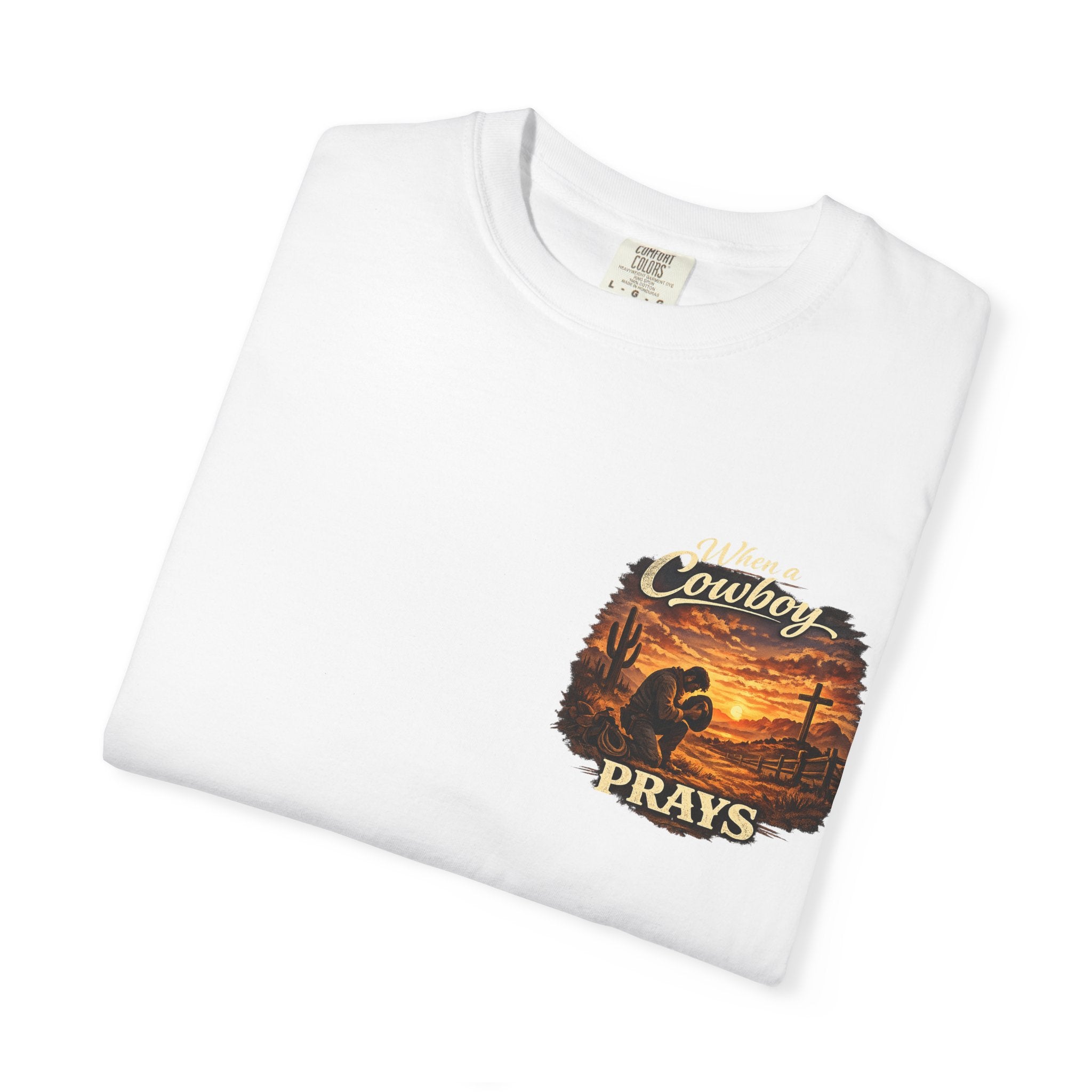 When a Cowboy Prays T-Shirt