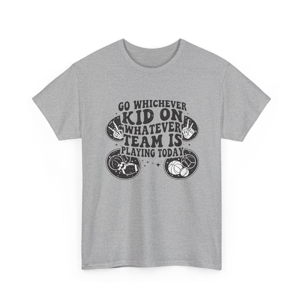 Youth Soccer/Multi-Sport Tee - “Go Whichever Kid on Whatever Team Is Playing Today” Shirt