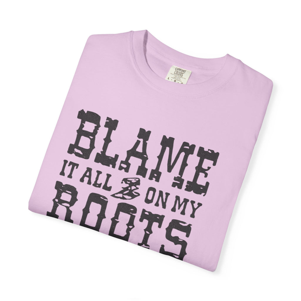 Blame It All On My Roots Country Graphic T-Shirt