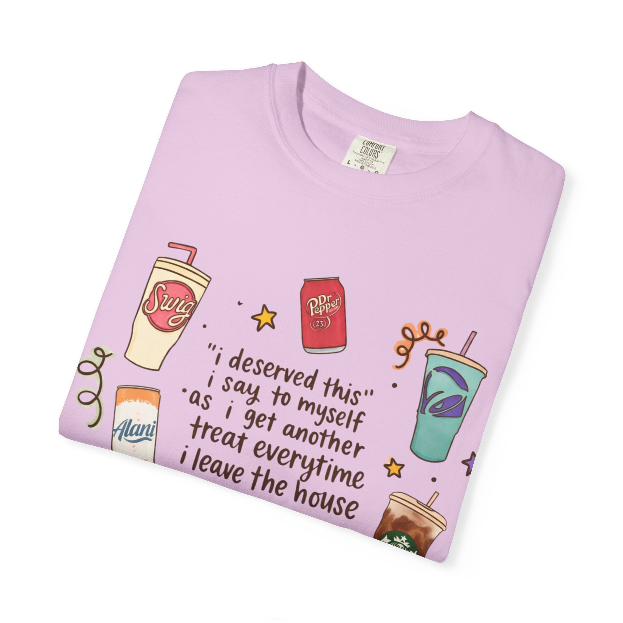 Coffee Treats Graphic T-Shirt — “I Deserved This” Cute Beverage Design