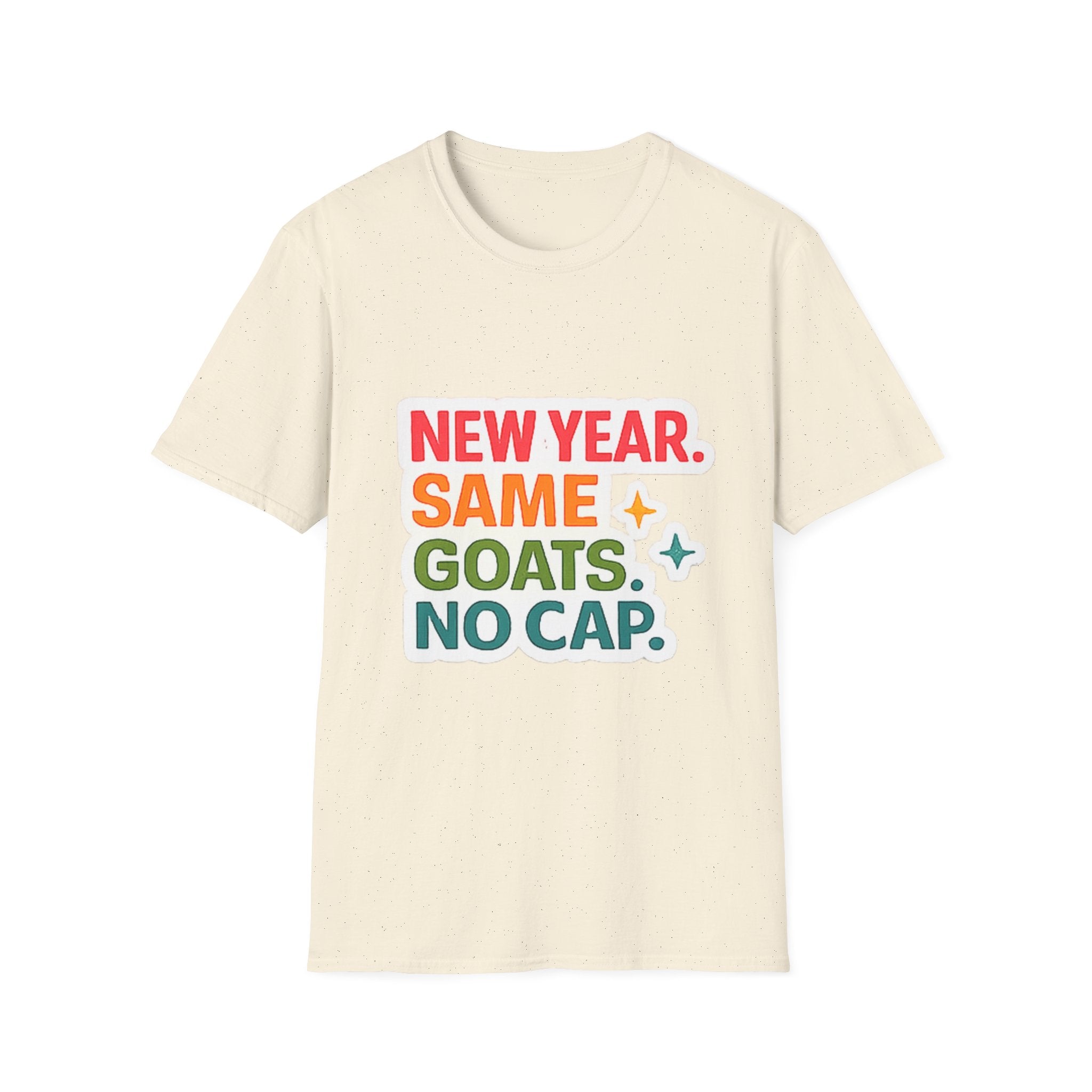 T‑Shirt — "New Year. Same Goats. No Cap." Colorful Graphic Tee for Goat Lovers & Funny New Year Celebrations
