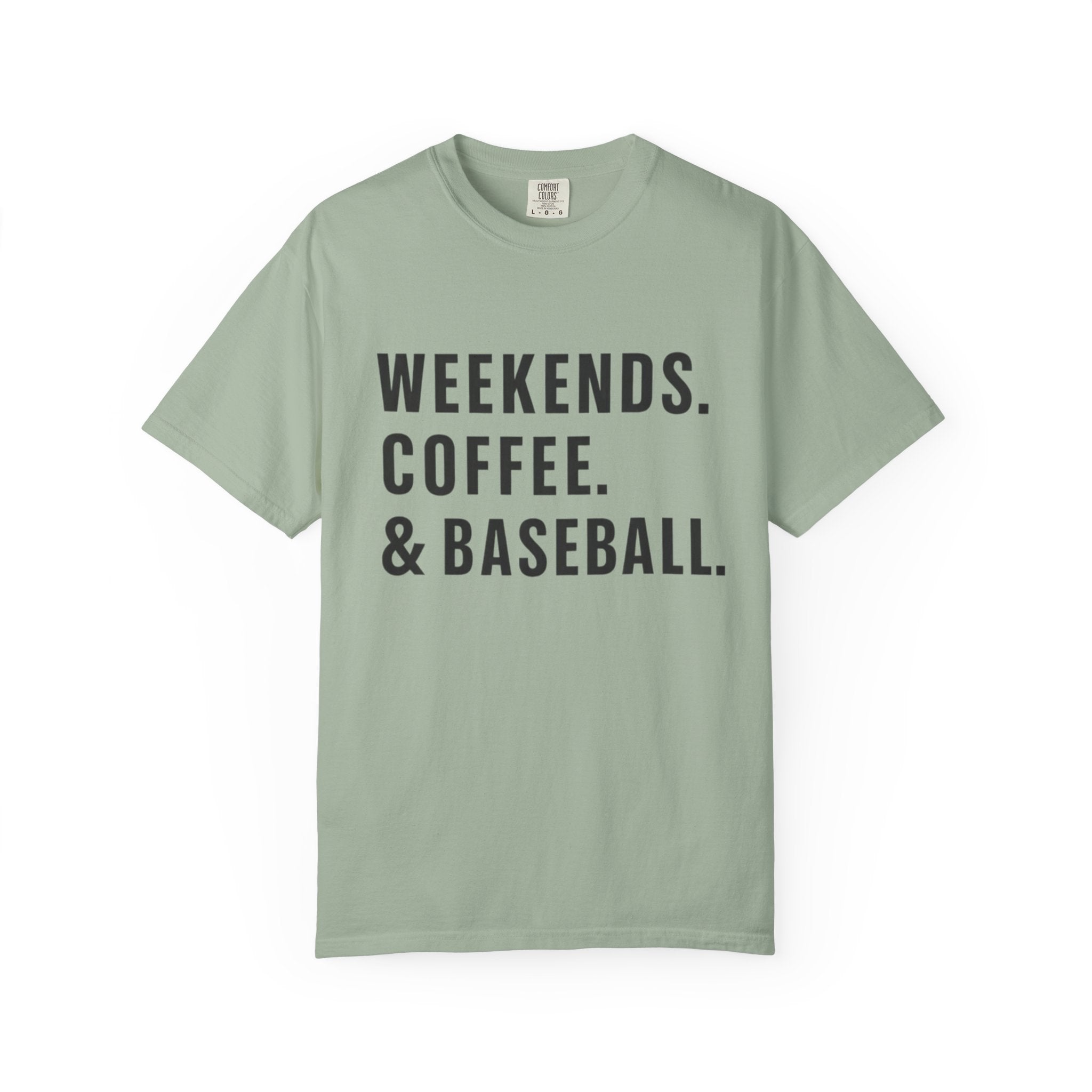 Weekends. Coffee. & Baseball. T-Shirt — Casual Baseball Fan Tee