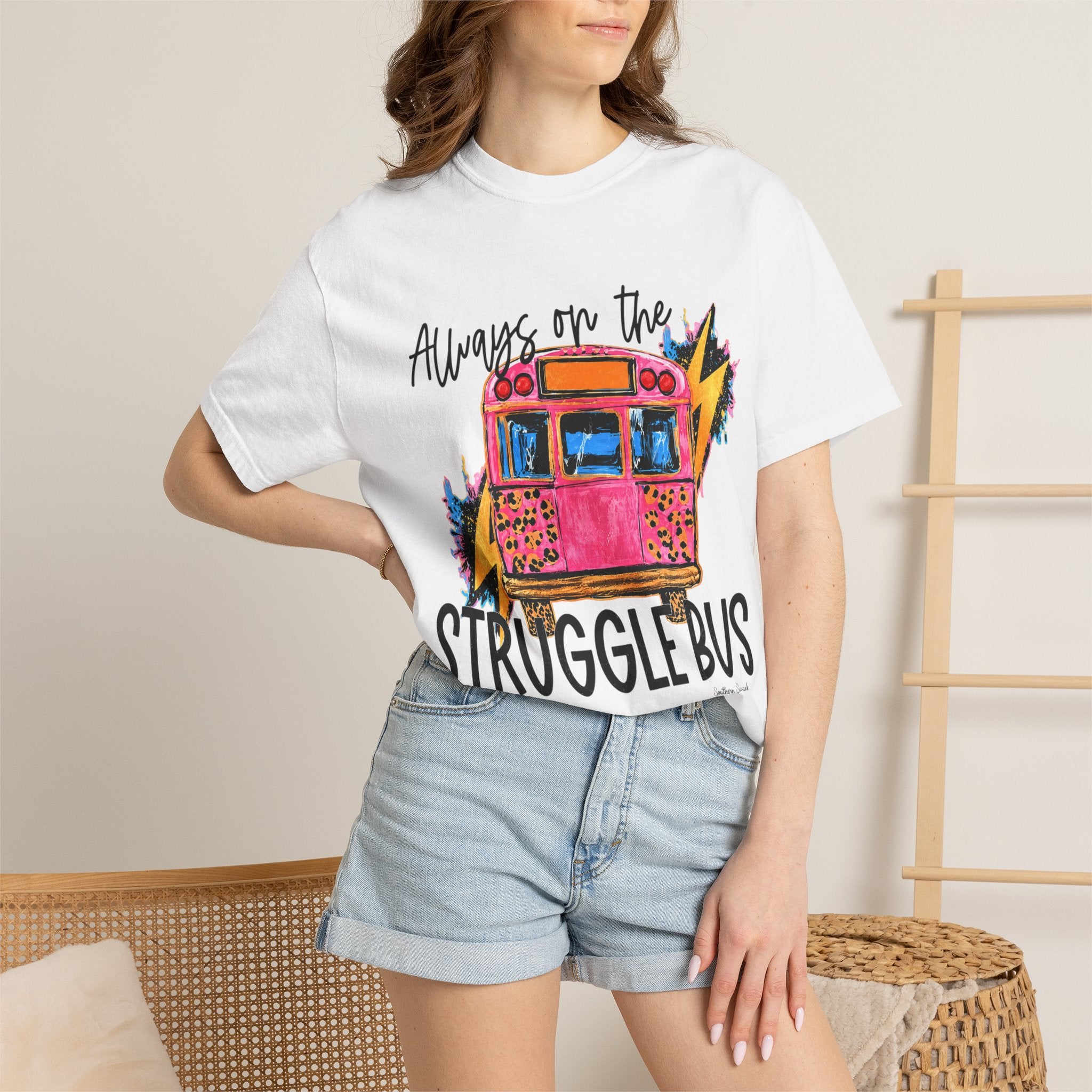 Always on the Struggle Bus T-Shirt