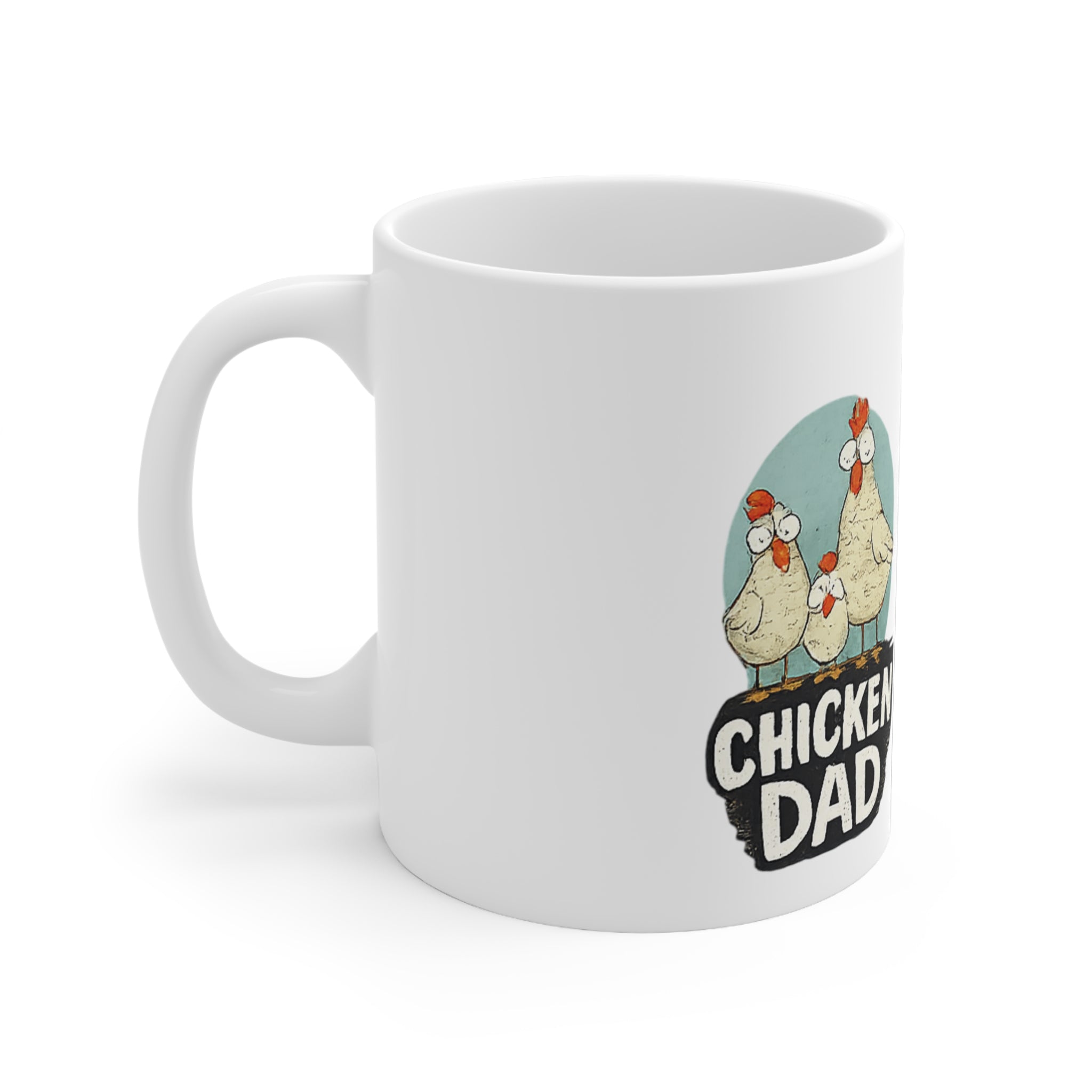 Chicken Dad Coffee Mug — Funny "Chicken Dad" & "Girl Dad" Ceramic 11oz Gift for Farmers, Poultry Lovers & New Dads