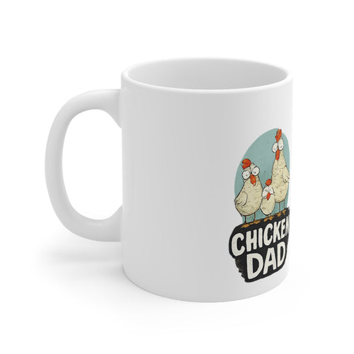 Chicken Dad Coffee Mug — Funny "Chicken Dad" & "Girl Dad" Ceramic 11oz Gift for Farmers, Poultry Lovers & New Dads
