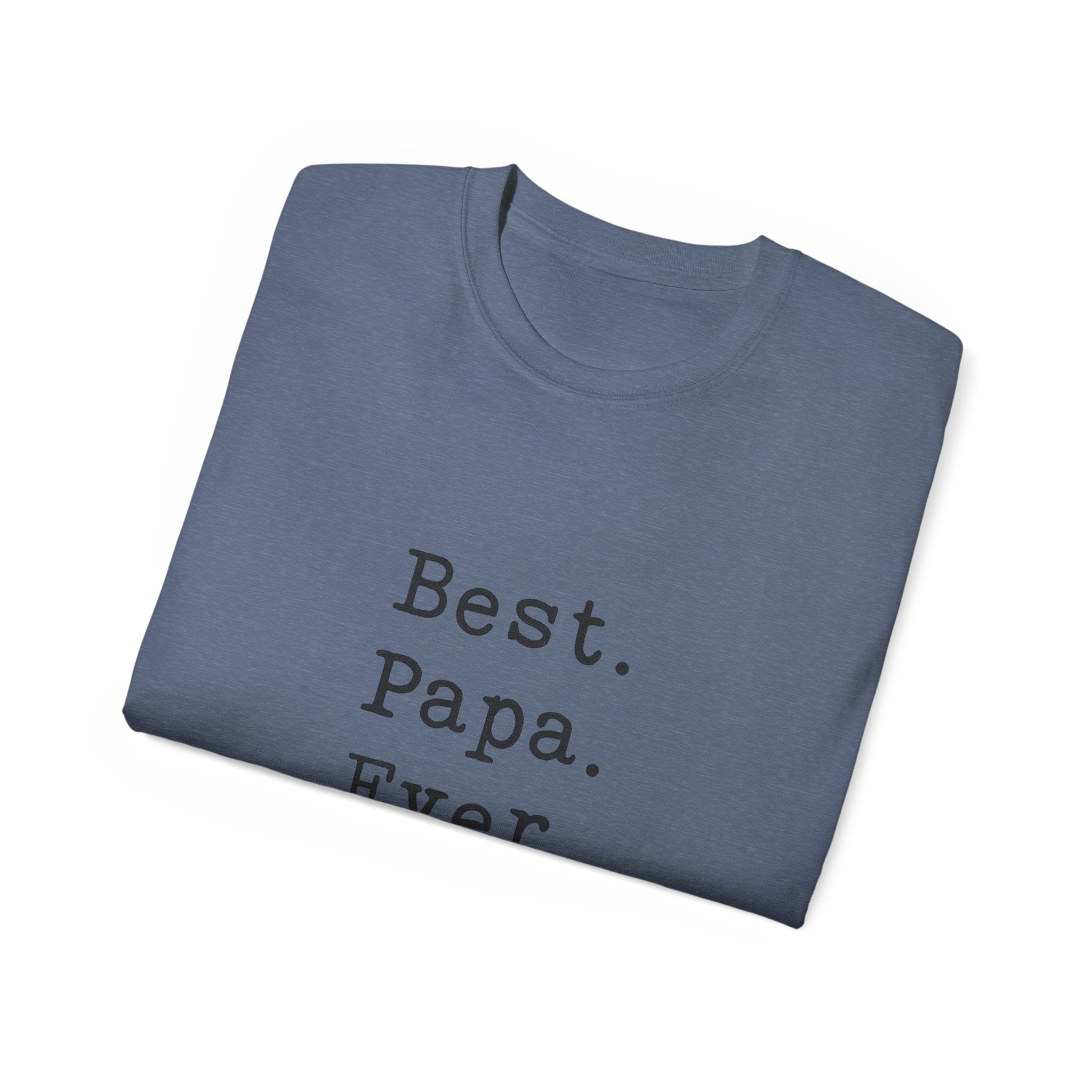 Best. Papa. Ever. T-Shirt — Father's Day Gift Tee