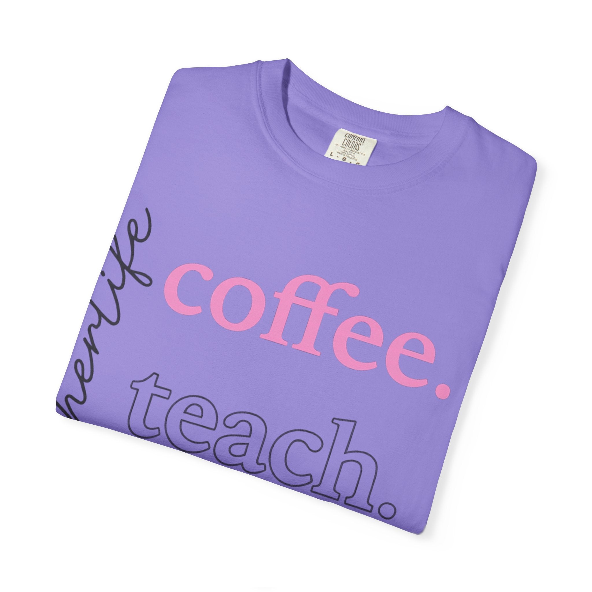 Coffee. Teach. Repeat. Teacher T-Shirt — Fun Gift for Educators