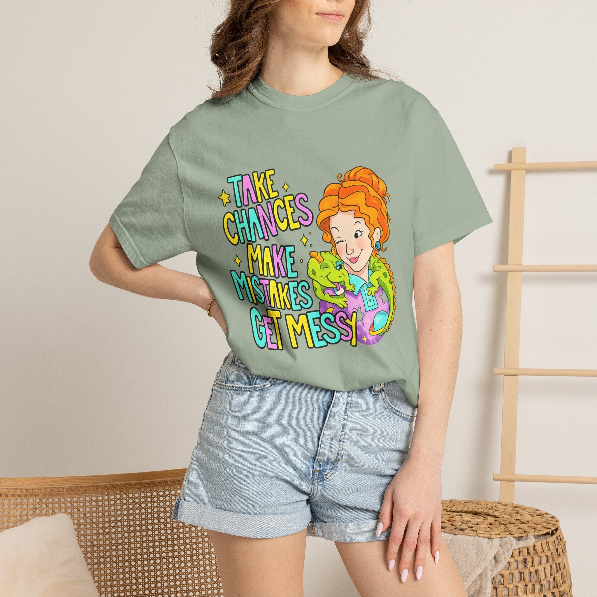 Inspirational Graphic T-Shirt — "Take Chances, Make Mistakes, Get Messy"