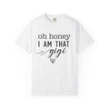 Oh Honey I Am That Gigi T-Shirt