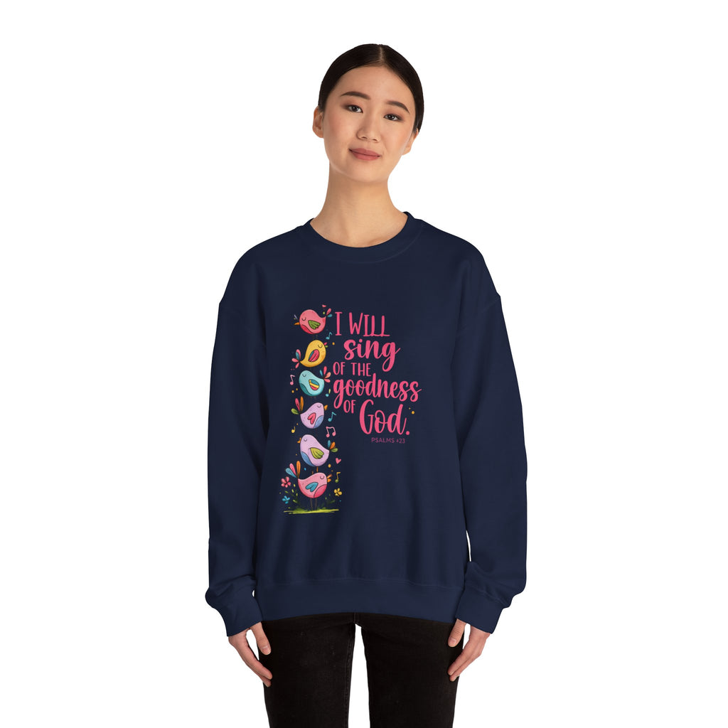 Crewneck Sweatshirt — “I Will Sing of the Goodness of God” Floral Scripture Design