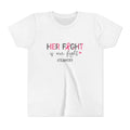 Youth Tee - “Her Fight Is Our Fight” Breast Cancer Awareness