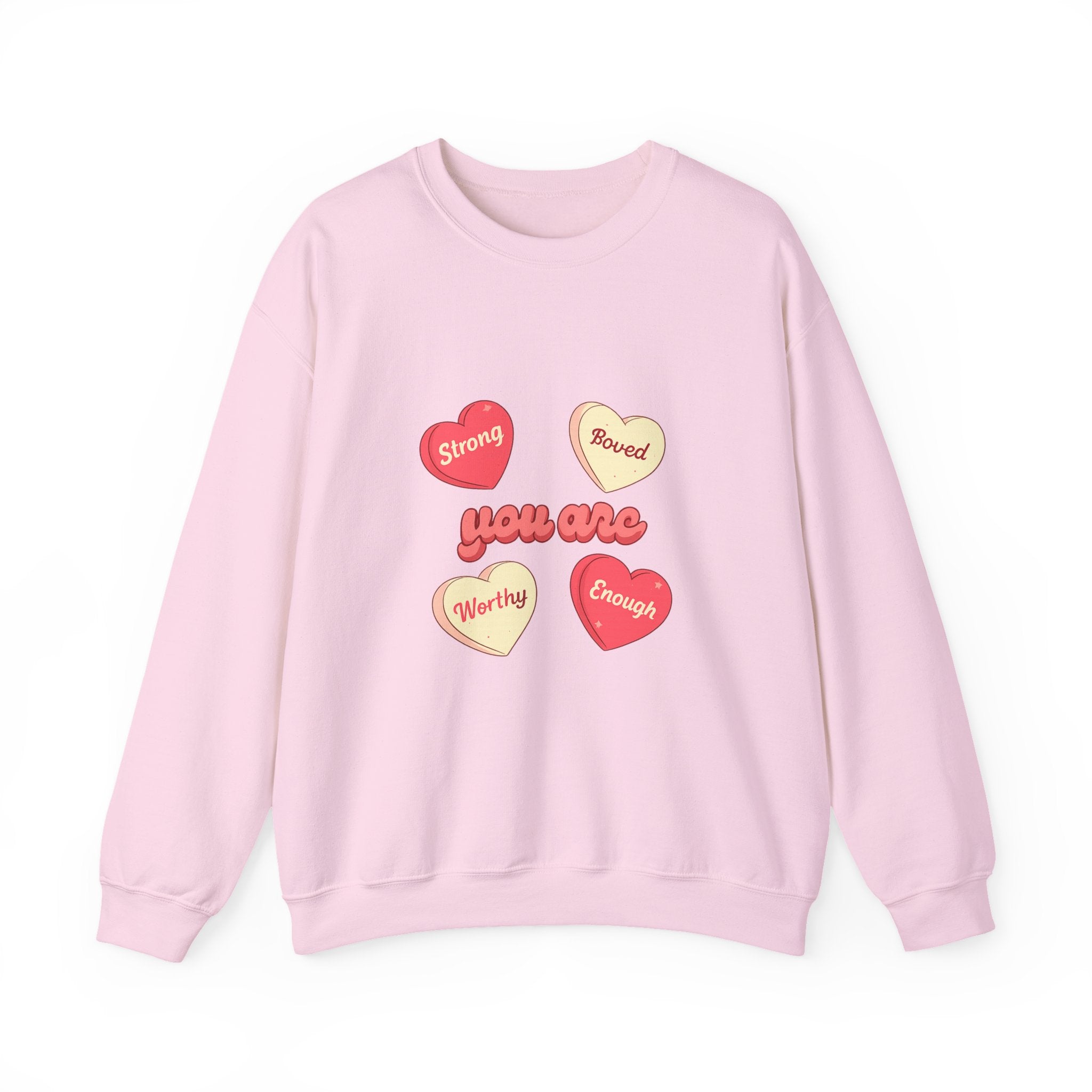 Crewneck Sweatshirt — “You Are” Positive Candy Hearts Design (You are Enough, Loved, Worthy, Strong)