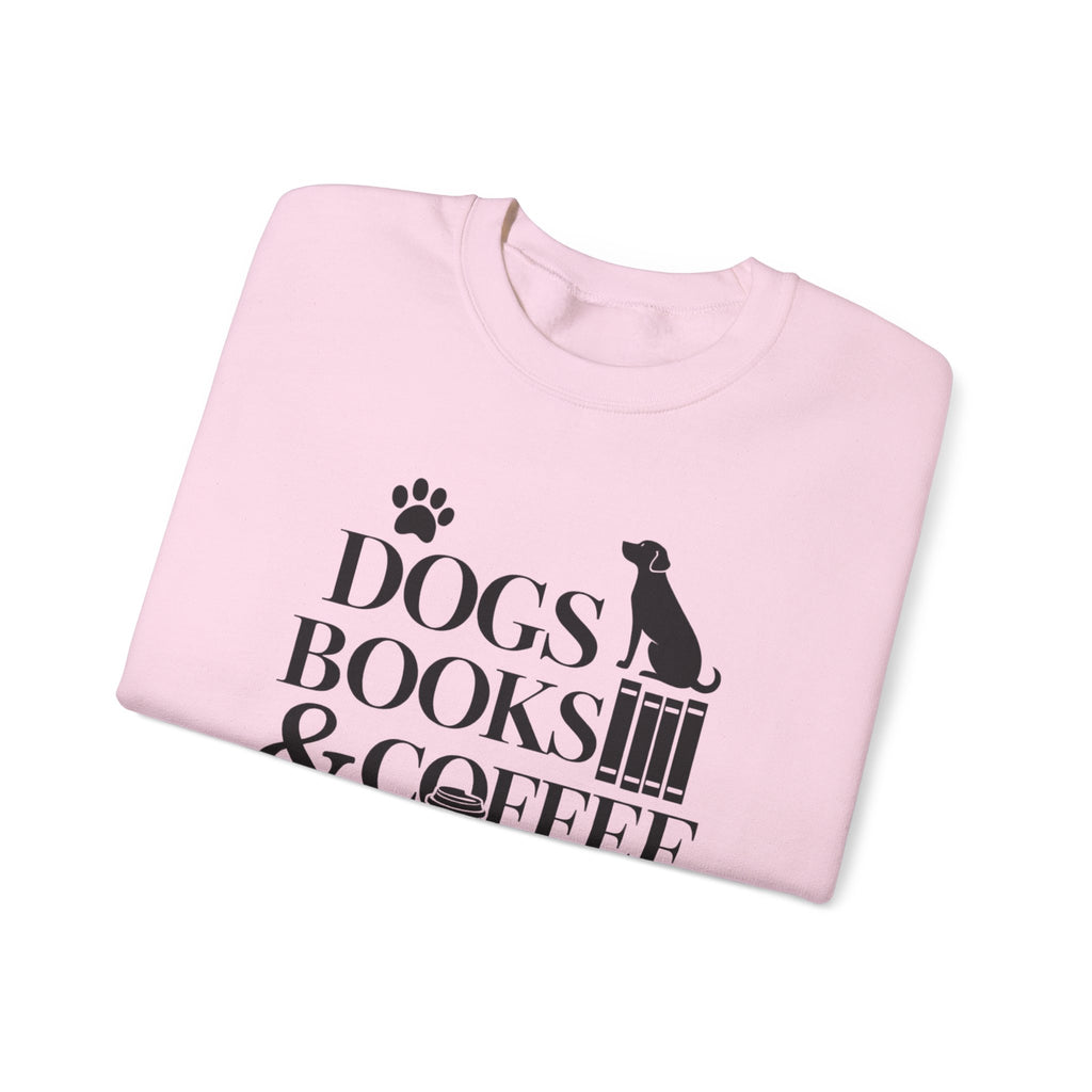Dogs, Books & Coffee Crewneck Sweatshirt — Cozy Reading & Pet Lover Pullover