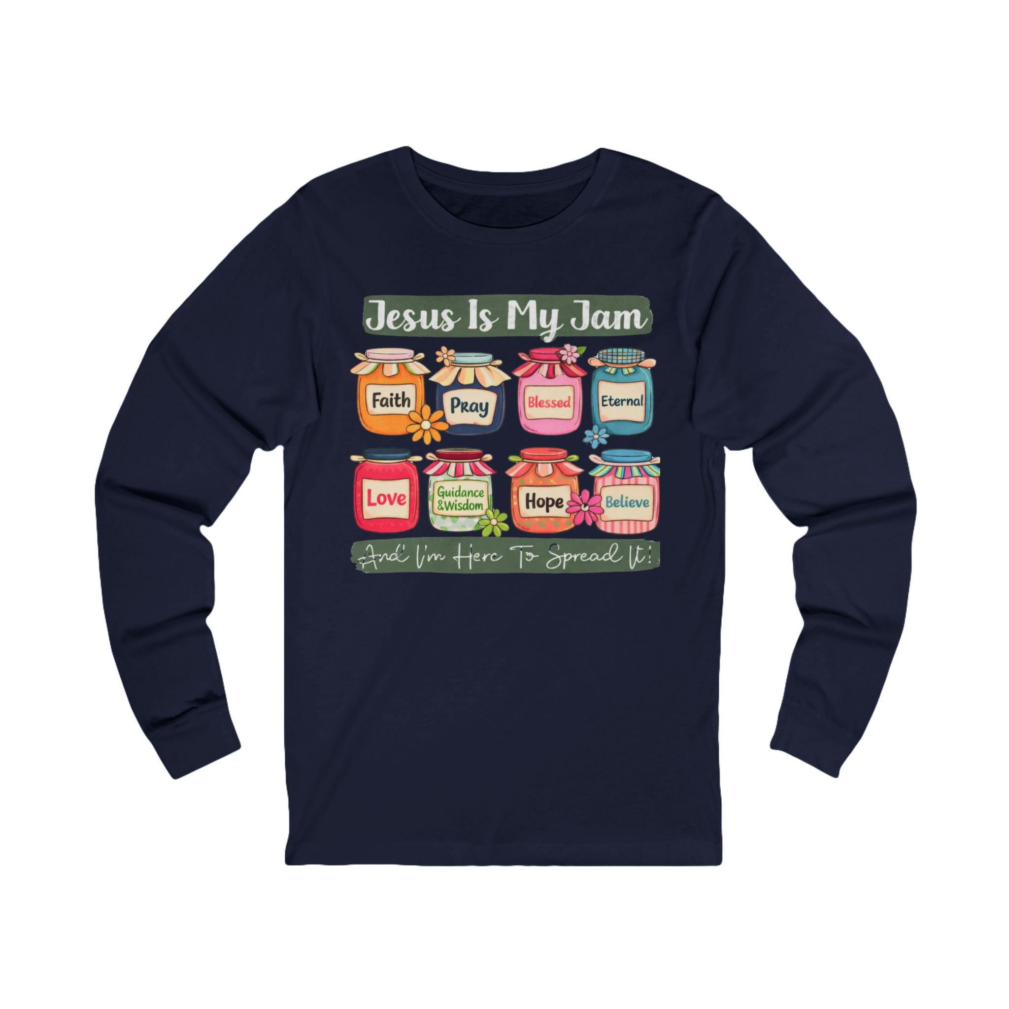 Jesus Is My Jam Long Sleeve Tee — Faith & Hope Scripture Graphic Shirt
