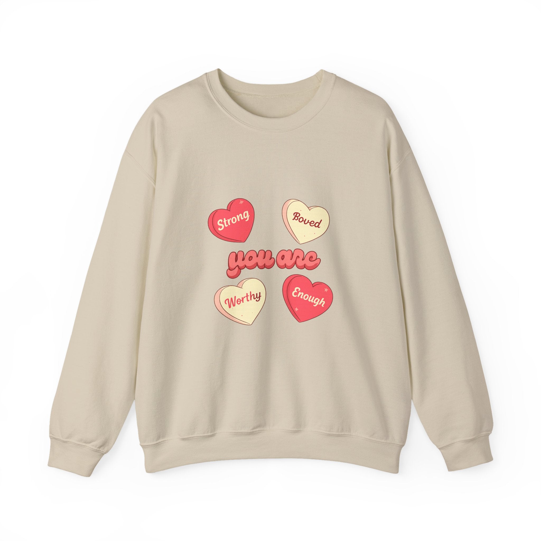 Crewneck Sweatshirt — “You Are” Positive Candy Hearts Design (You are Enough, Loved, Worthy, Strong)