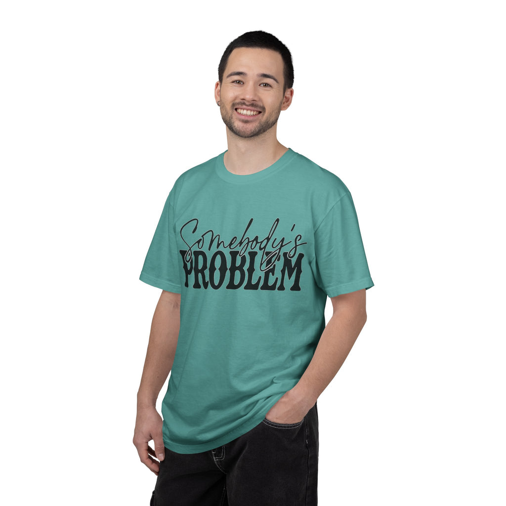 Somebody's Problem T-Shirt — Bold Script Graphic Tee