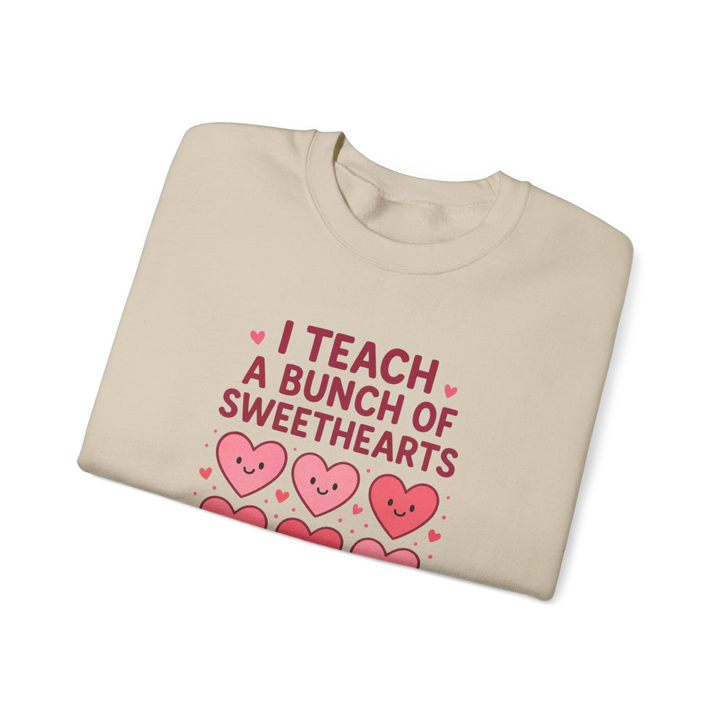 Sweatshirt — I Teach a Bunch of Sweethearts | Valentine's Teacher Crewneck