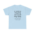 If I Ever Go Missing Follow My Kids T-Shirt — Funny Mom Dad Parenting Tee