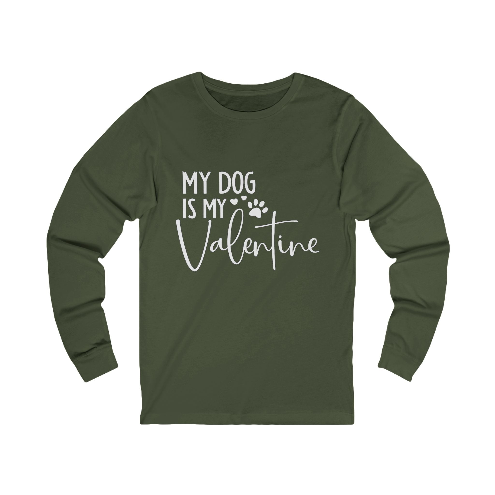 My Dog Is My Valentine Long Sleeve Tee