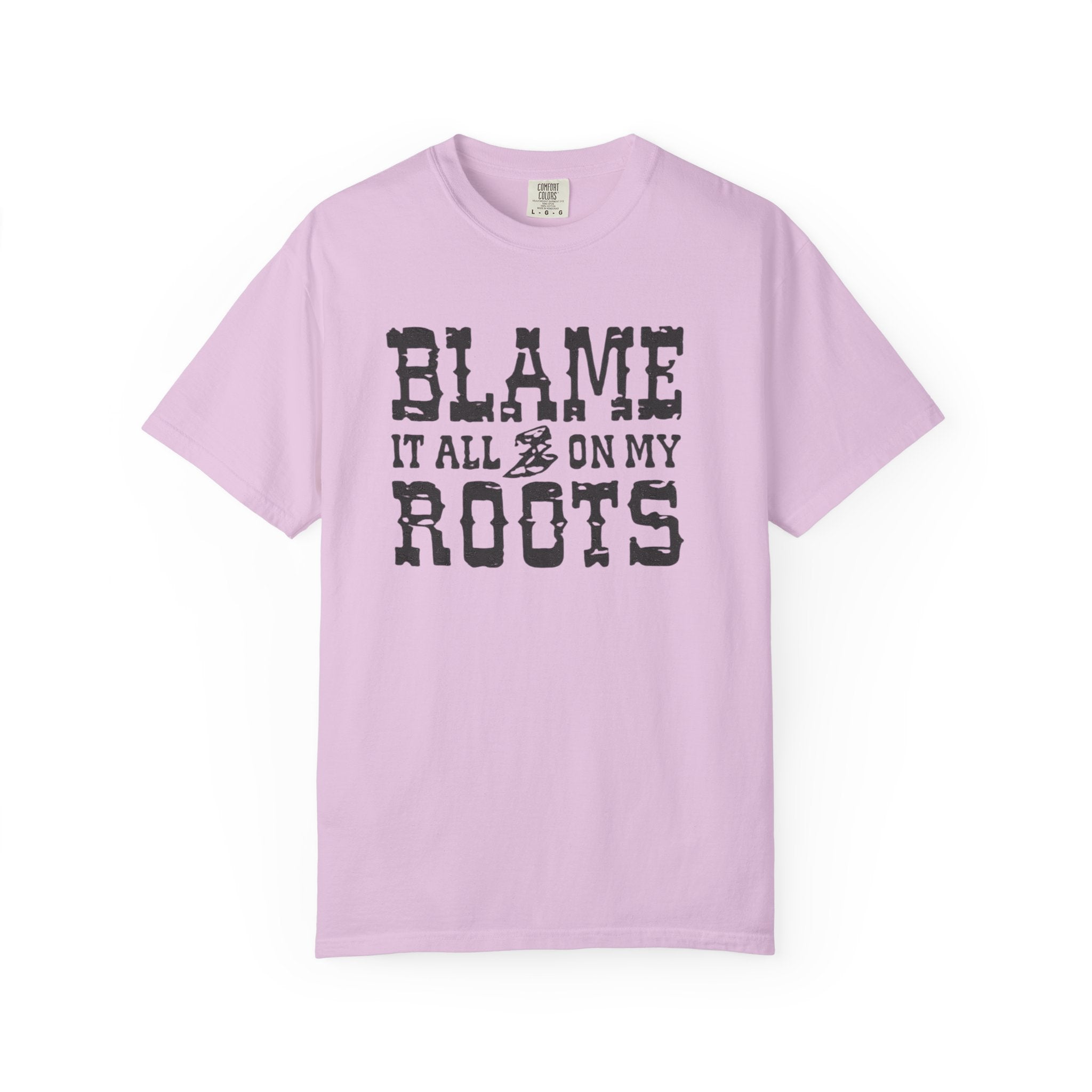 Blame It All On My Roots Country Graphic T-Shirt
