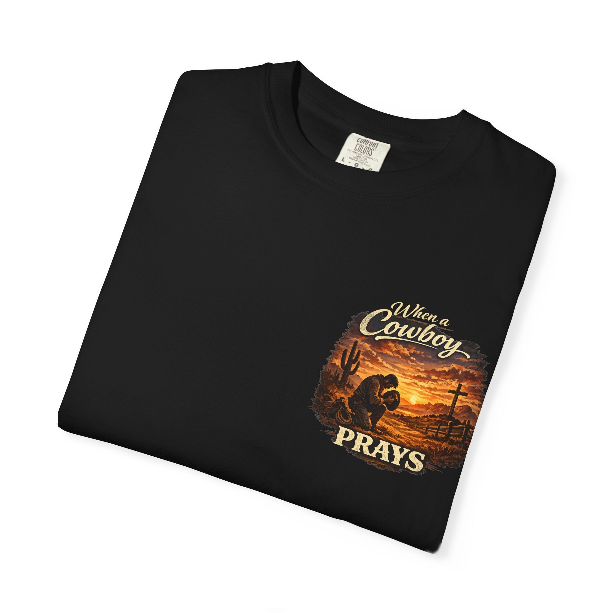 When a Cowboy Prays T-Shirt