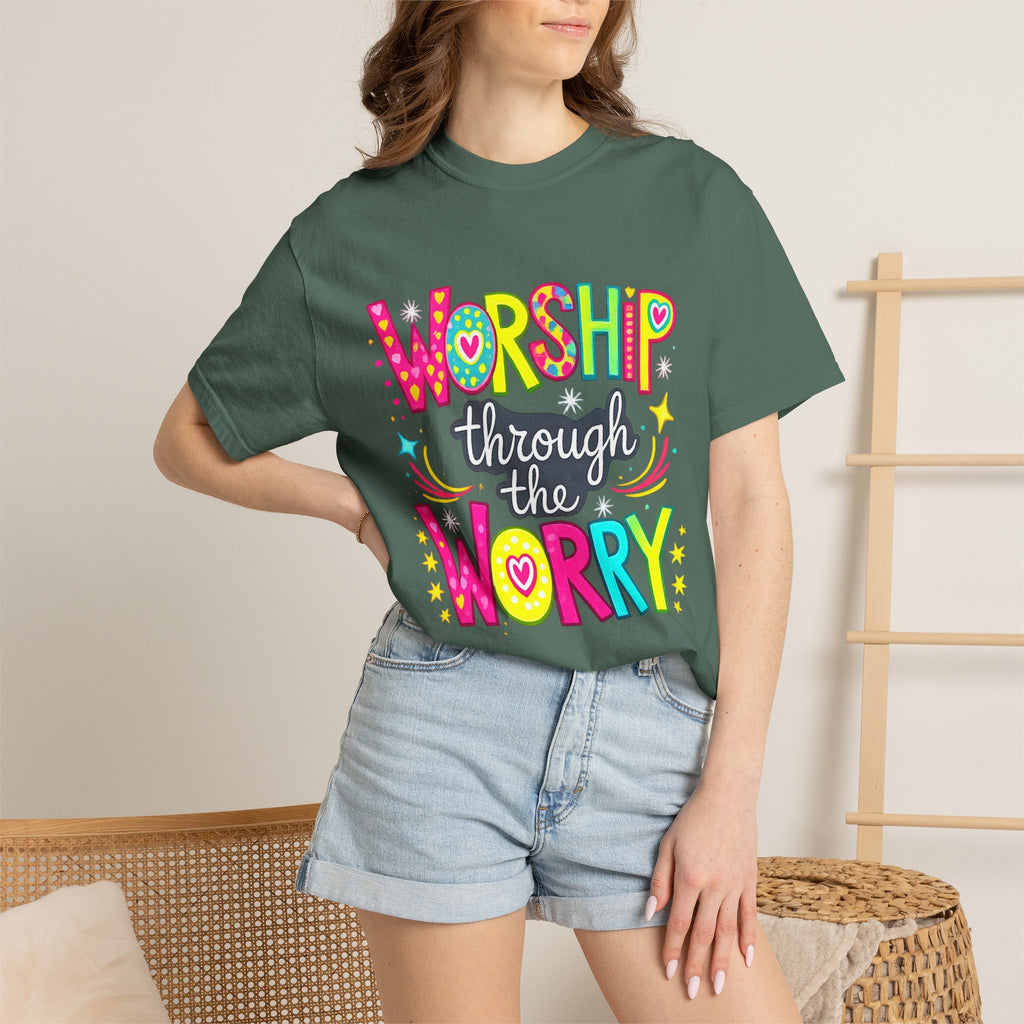 Worship Through the Worry T-Shirt — Colorful Christian Faith Tee