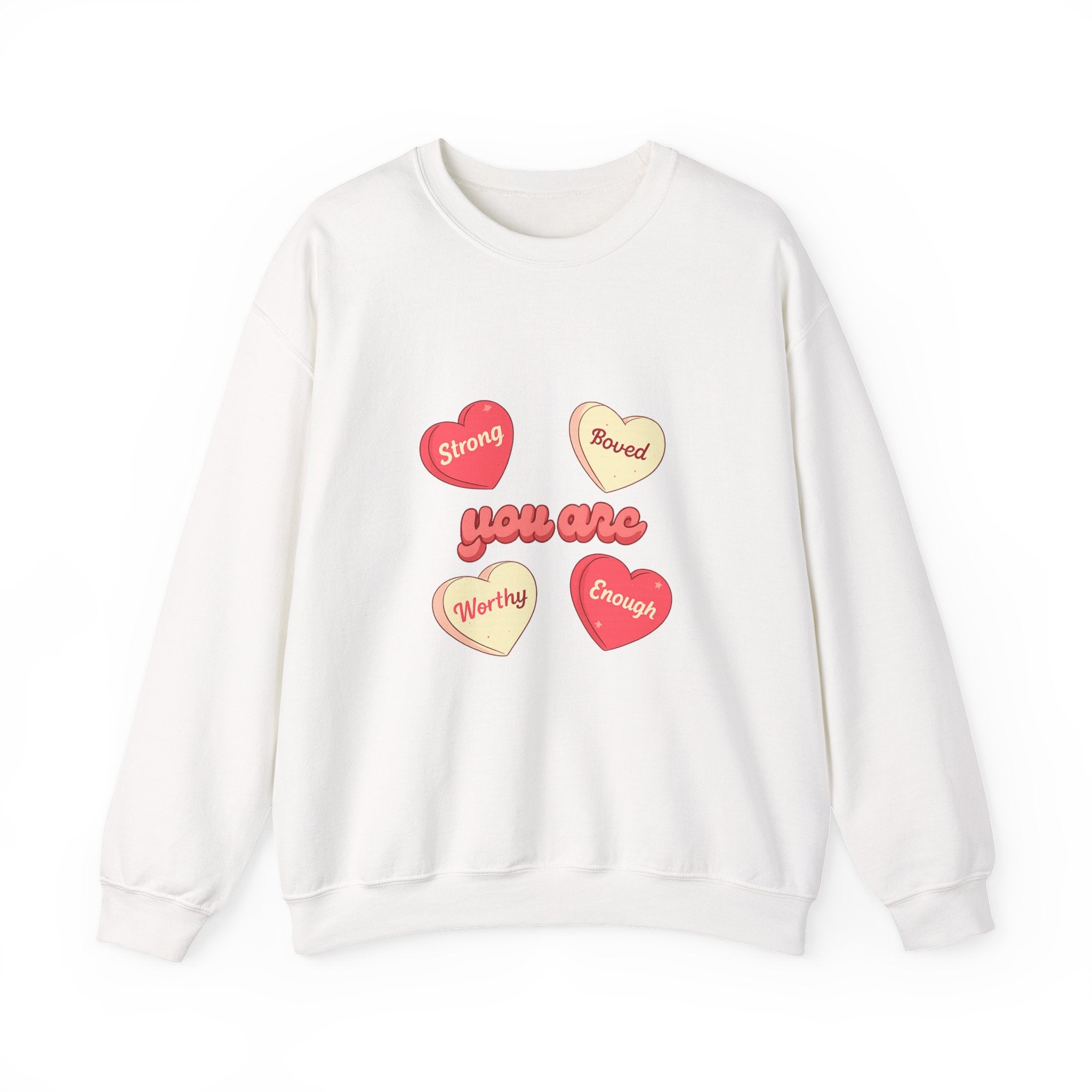 Crewneck Sweatshirt — “You Are” Positive Candy Hearts Design (You are Enough, Loved, Worthy, Strong)