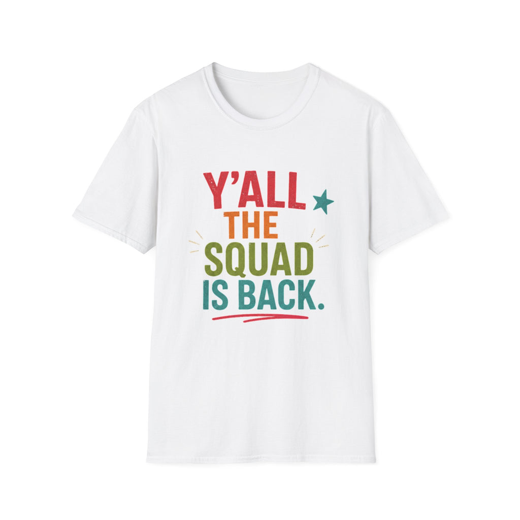 Y'all The Squad Is Back T-Shirt — Retro Colorful Reunion Tee