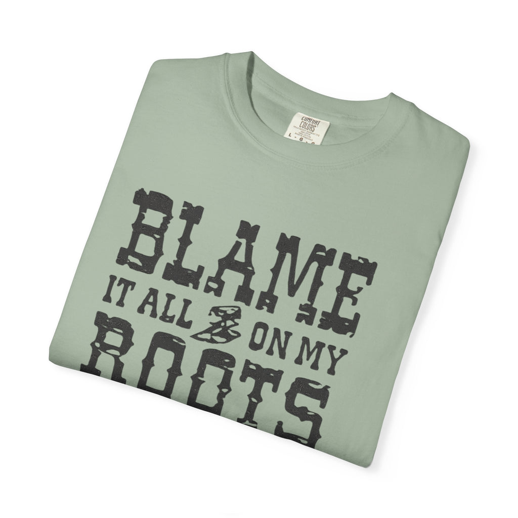 Blame It All On My Roots Country Graphic T-Shirt