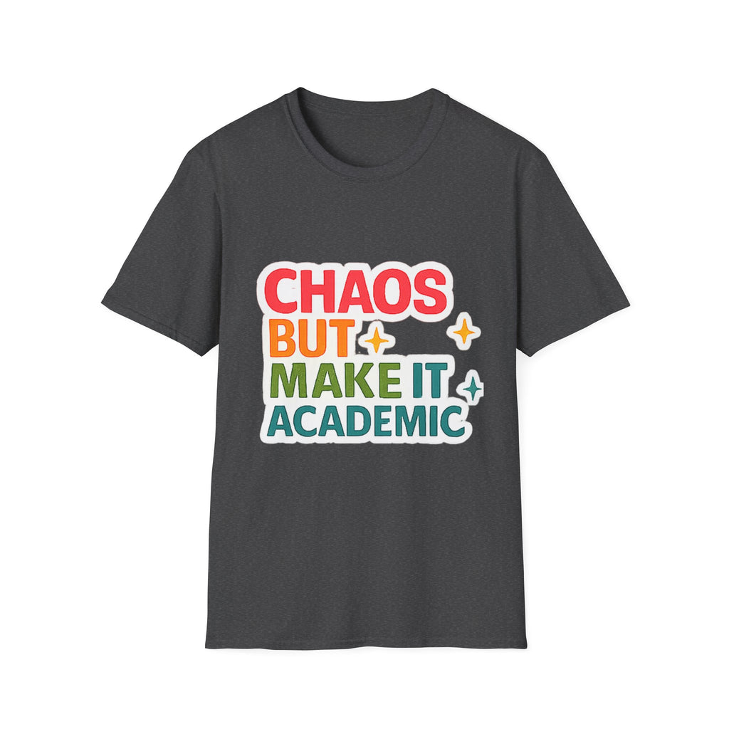 T-Shirt — "Chaos But Make It Academic" Retro Academic Humor Tee