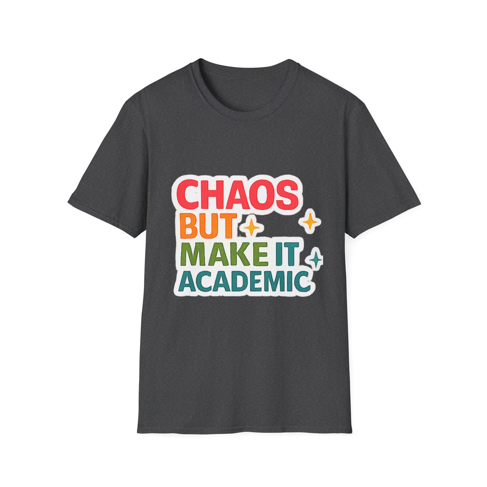 T-Shirt — "Chaos But Make It Academic" Retro Academic Humor Tee