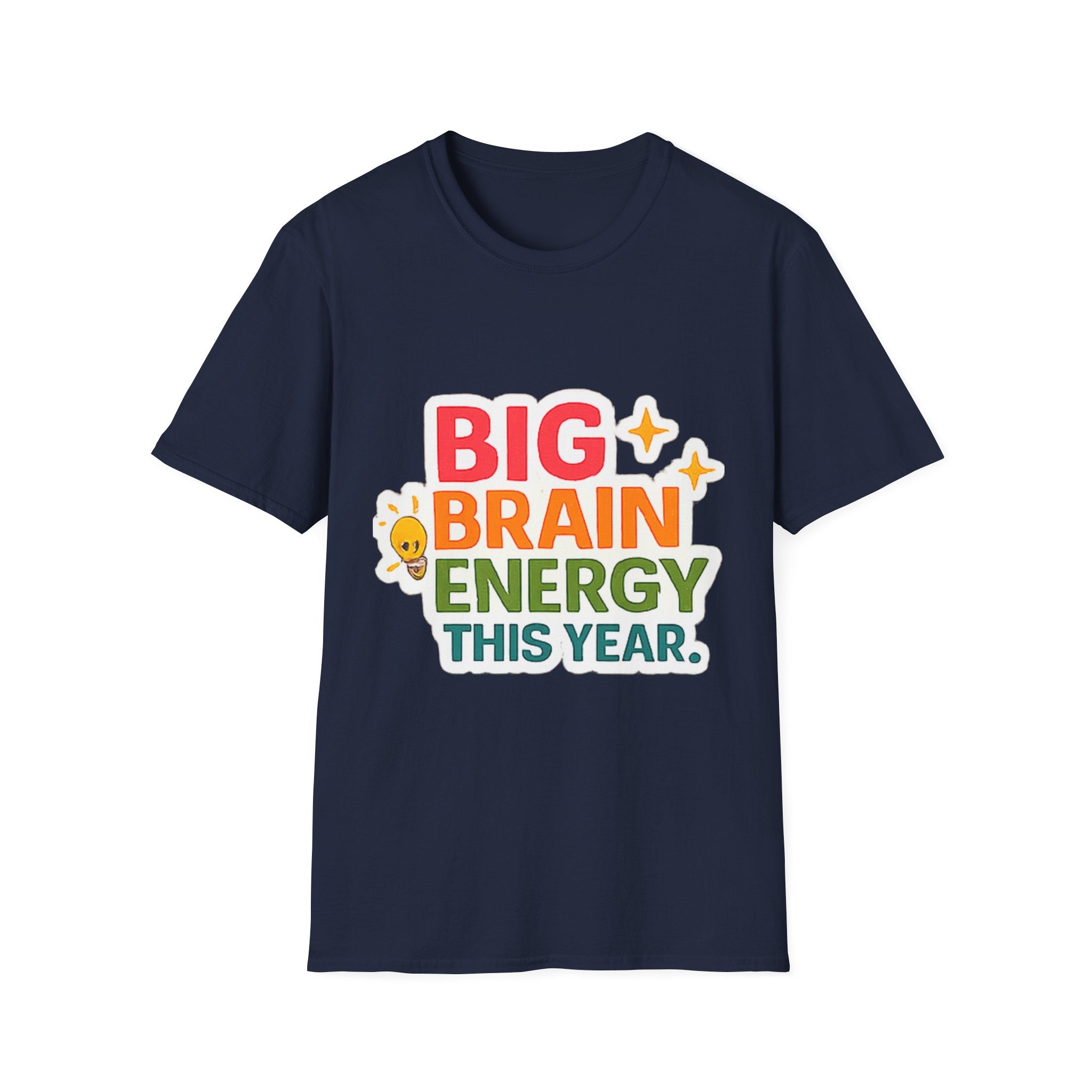 Big Brain Energy T-Shirt — Funny Motivational Graphic Tee
