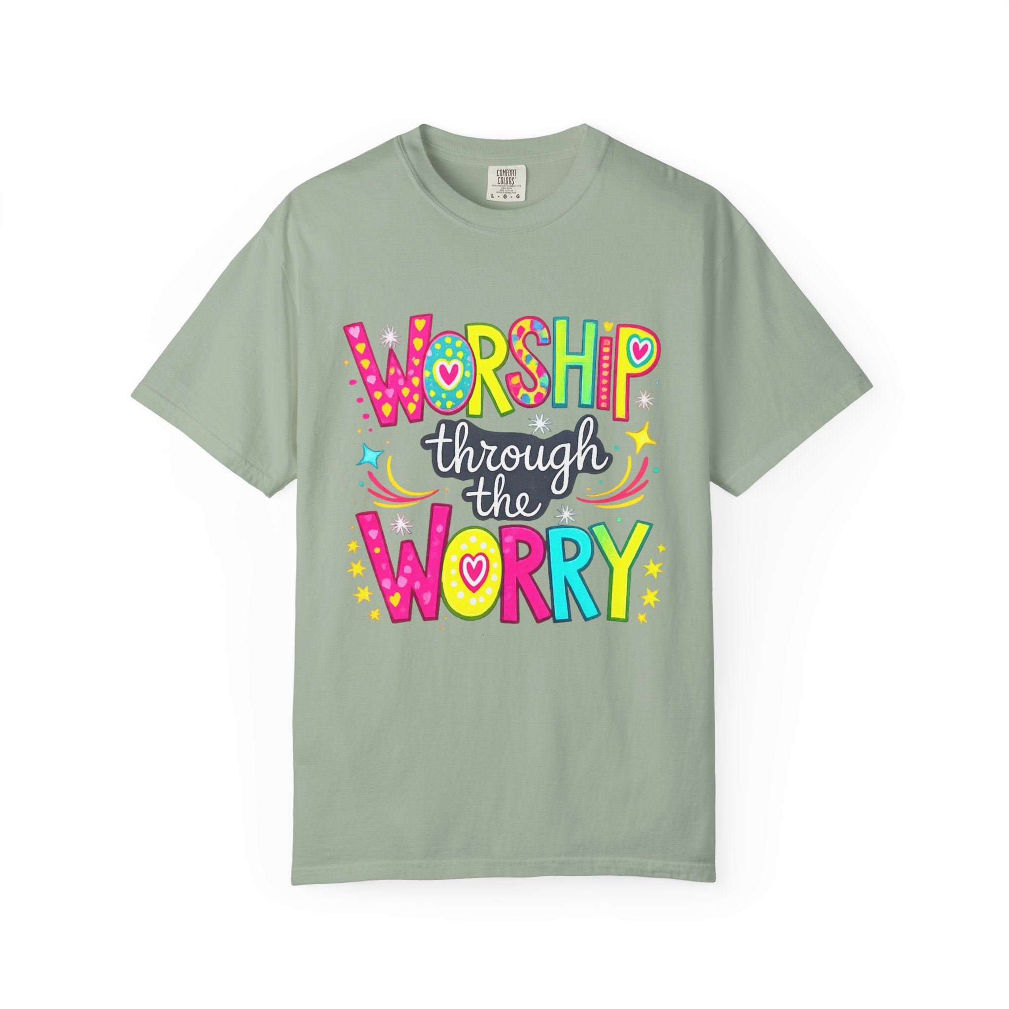 Worship Through the Worry T-Shirt — Colorful Christian Faith Tee