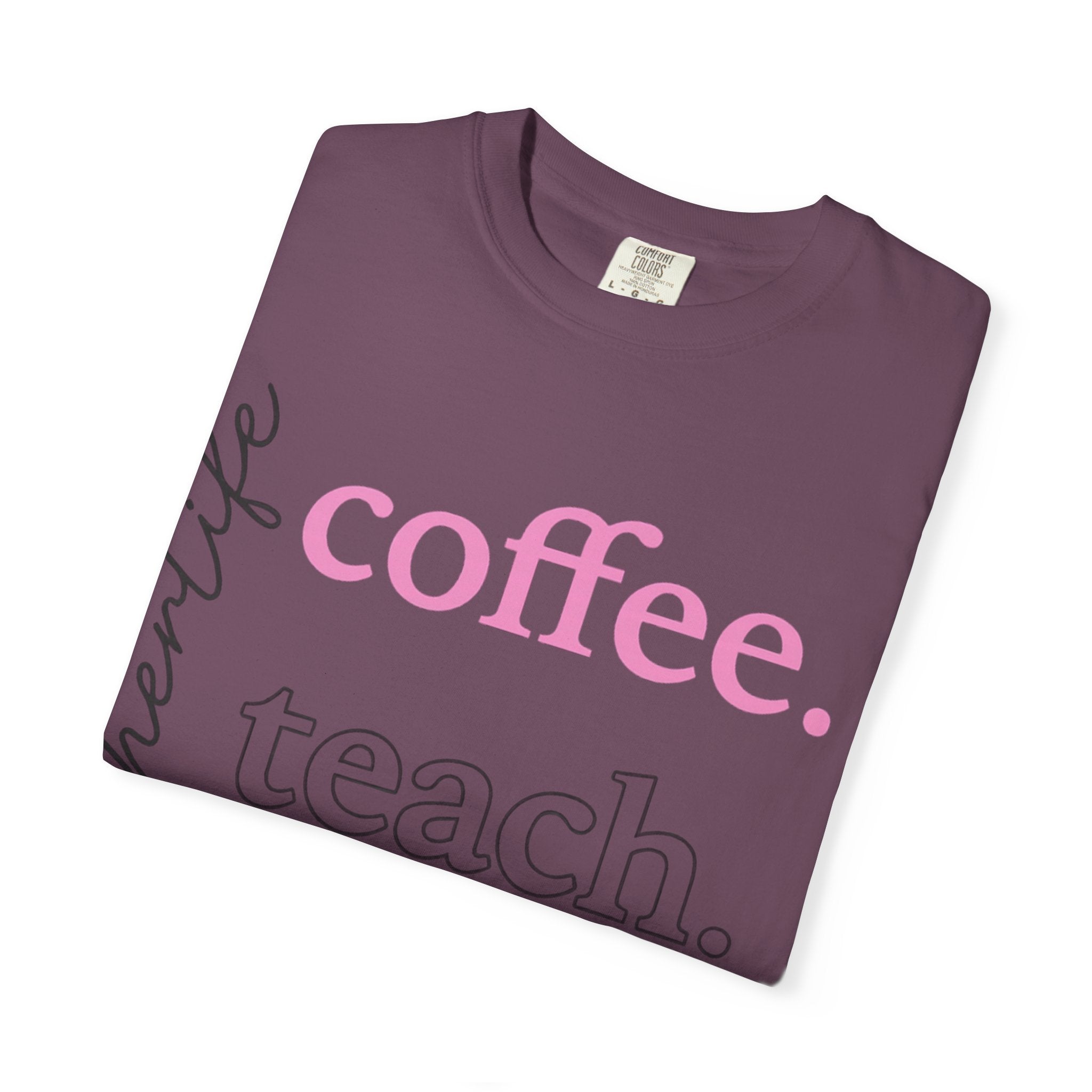 Coffee. Teach. Repeat. Teacher T-Shirt — Fun Gift for Educators