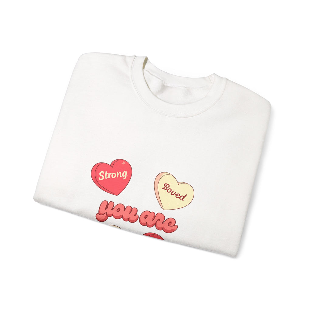 Crewneck Sweatshirt — “You Are” Positive Candy Hearts Design (You are Enough, Loved, Worthy, Strong)