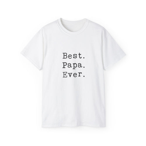 Best. Papa. Ever. T-Shirt — Father's Day Gift Tee